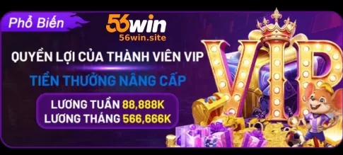 Khuyến Mãi 56WIN – Nhận Thưởng Liền Tay
